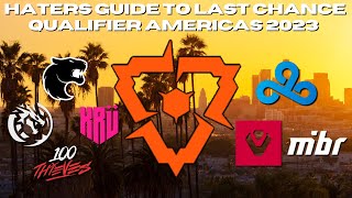 The Haters Guide to VCT Americas Last Chance Qualifier 2023 [upl. by Harrow]