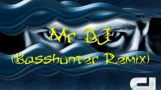 Basshunter  Mr DJ Remix [upl. by Hoffert]