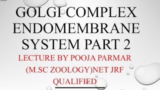 Golgi ComplexGolgi ApparatusGolgi BodyEndomembrane System part 2Easiest explanation Biologygyaan [upl. by Zolly67]