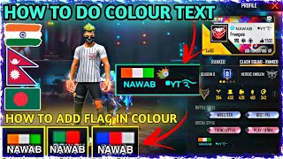 HOW TO DO COLOUR TEXT IN FREE FIRE  how to add country flag and name in ff profile COLOUR TEXT [upl. by Leo692]