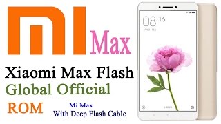 Xiaomi Mi Max Flashing Official Global ROM [upl. by Fabri]