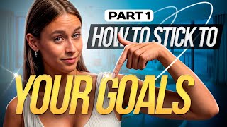 How to ACTUALLY Stick to Your Goals FULL GUIDE [upl. by Ennoval]