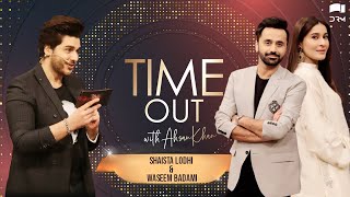 Time Out with Ahsan Khan  Episode 21  Shaista Lodhi amp Waseem Badami  IAB1O  Express TV [upl. by Alyl]