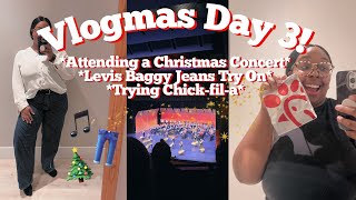 Vlogmas Day Three  Levis Baggy Dad Jeans Try On Chickfila Mukbang Christmas Concert amp More [upl. by Aehsrop551]