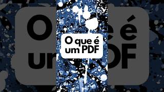 O Que é PDF e Por Que Ele é Tão Usado [upl. by Adnofal]