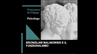 Bronislaw Malinowski e il funzionalismo [upl. by Akoek573]