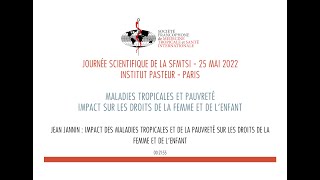 JANNIN quotImpact des maladies tropicales et de la pauvreté sur les droits de la femme et de l’enfantquot [upl. by Dahlstrom]