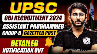 UPSC CBI Recruitment 2024  Assistant Programmer  Group B Gazetted Post  Detailed Notification [upl. by Nedrah]