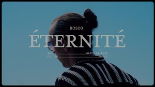 Bosco  Éternité Clip Officiel [upl. by Orazal]