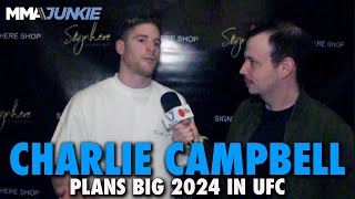 Charlie Campbell wants five UFC fights in 2024 Look to Build Off Memorable Debut [upl. by Eceryt683]