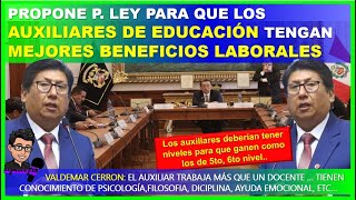 🔴👉PROPONE P LEY PARA QUE LOS AUXILIARES DE EDUCACIÓN TENGAN MEJORES BENEFICIOS LABORALES [upl. by Alleroif]