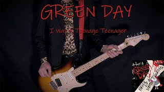 Green Day  I Was A Teenage Teenager  Guitar Cover [upl. by Ecinom]