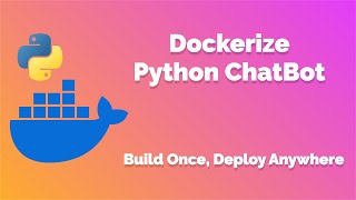 Dockerize Your Python Chatbot Full Guide with Chatterbot [upl. by Hagile890]