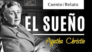 🎧 Relato de Agatha Christie EL SUEÑO Audiolibros en español [upl. by Namyaw268]