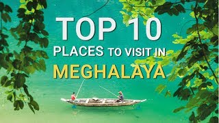 Top 10 Places To Visit In Meghalaya [upl. by Attaynek]