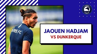 🇫🇷 Jaouen Hadjam 2003 vs Dunkerque ● Paris Football Club ● French Ligue 2 [upl. by Farrand]