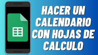 Cómo hacer un calendario con hojas de calculo de Google 2024 [upl. by Eimmot]