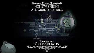 Hollow Knight  ALL Grub Locations and TutorialWalkthrough  Episode 1 Forgotten Crossroads [upl. by Layman]