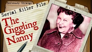 The Giggling Nanny  SERIAL KILLER FILES 23 [upl. by Bunting]