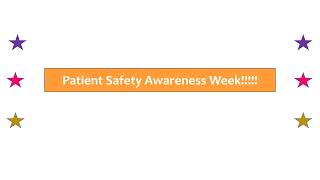 Patient Safety Awareness Week March 1016 2024 [upl. by Kcirderfla]