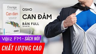 Sách nói Can Đảm  Osho  Là Chính Mình Trong Thế Giới Hiểm Nguy  Voiz FM [upl. by Acinomed76]