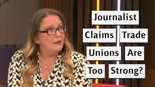 GB News Journalist Doesnt Understand Trade Unions [upl. by Negriv]