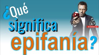 ¿Qué significa epifanía [upl. by Peers]