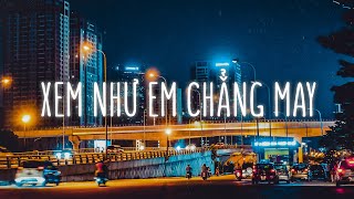 Ngọt Ngào Đến Mấy Cũng Tan Thành MâyXem Như Em Chẳng May  Nhạc Lofi Hot TikTok Gây Nghiện [upl. by Einhorn468]