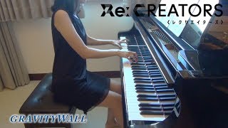 ReCREATORS OP gravityWall piano [upl. by Anelrihs]