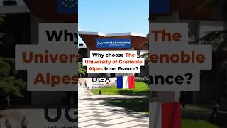 Why choose The University of Grenoble Alpes from France [upl. by Ennaylloh978]