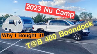 Why I Bought the 2023 NuCamp Tab 400 Boondock [upl. by Sousa226]