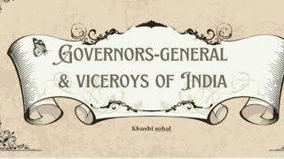 Governor general Of india and their work and viceroy of Indiakhushi sohal [upl. by Anaugal]