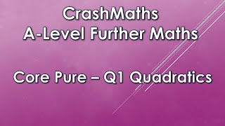 Edexcel ALevel Further Maths Core Pure  Q1 Roots of Quadratics [upl. by Josephine334]