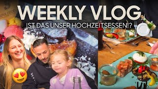 IST DAS UNSER HOCHZEITSESSEN💍🍽 Weekly Vlog Benny amp Angie [upl. by Hahsi]