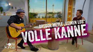 Gregor Meyle quotLeinen losquot  Volle Kanne ZDF [upl. by Ecirehc]