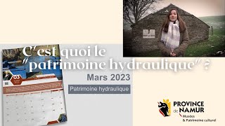 Le Patrimoine hydraulique  Calendrier 2023 de la Province de Namur  Mars [upl. by Wolfgang313]