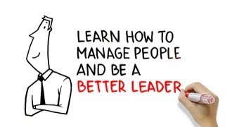 Learn how to manage people and be a better leader [upl. by Ainod]