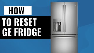 How to Reset Your GE Fridge Easy StepbyStep Guide [upl. by Aikemit]