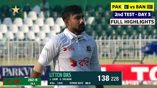 Pakistan vs Bangladesh Test Highlights  PAK vs BAN 2nd Test Day 3 Full Highlights 2024  Litton Das [upl. by Ahsok693]