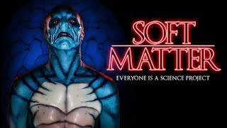 SOFT MATTER  Official Trailer [upl. by Gee]