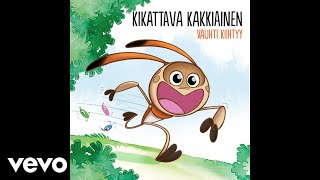 Kikattava Kakkiainen  Keinutaan Audio [upl. by Tobiah]