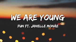 Fun  We Are Young Feat Janelle Monáe Lyrics [upl. by Mariquilla567]