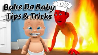 The Ultimate Tips amp Tricks for Bake Da Baby [upl. by Spears532]