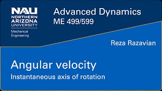 Advanced Dynamics  Angular velocity  Instantaneous axis of rotation [upl. by Winthorpe841]