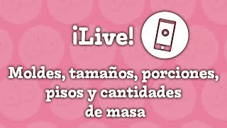 Moldes tamaños porciones pisos y cantidad de masa  LIVE [upl. by Aneahs]