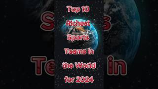 Top 10 Richest Sports Teams in the World for 2024 shorts subscribe top10 [upl. by Lhary]