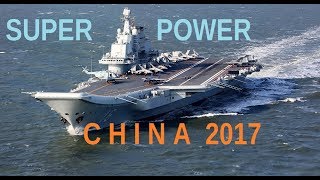 Super Power China  Chinese Aircraft carrier 2017 [upl. by Prissie]