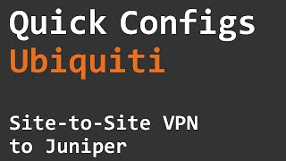 Quick Configs Ubiquiti  Site to Site VTI VPN to Juniper [upl. by Ewold]