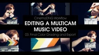 03 CinemaDNG Workflow Editing a Multicam Music Video  DaVinci Resolve 9 and Premiere Pro CC [upl. by Atled]