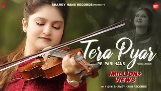 New Masih Song 2023 Tera Pyar  F Version  Cover By  Ps Pari Hans  Shamey Hans  Ashish Talib [upl. by Attevroc586]